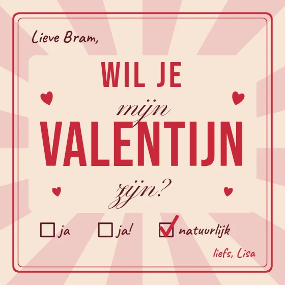 Wil je mijn valentijn zijn?