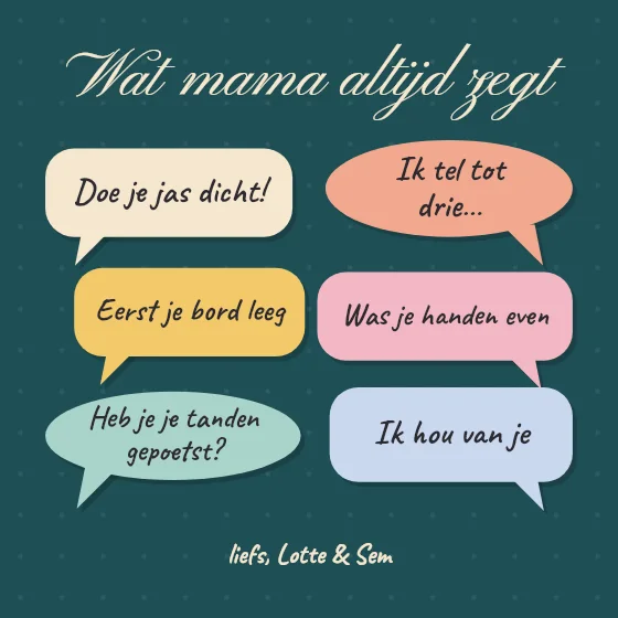 Wat mama altijd zegt