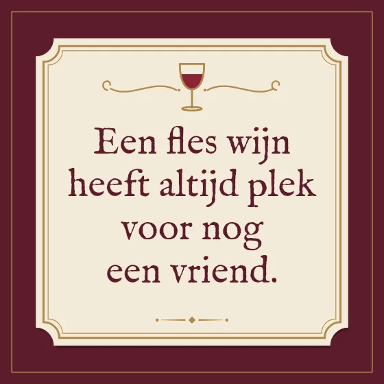 Tegeltje "Een fles wijn heeft altijd plek"