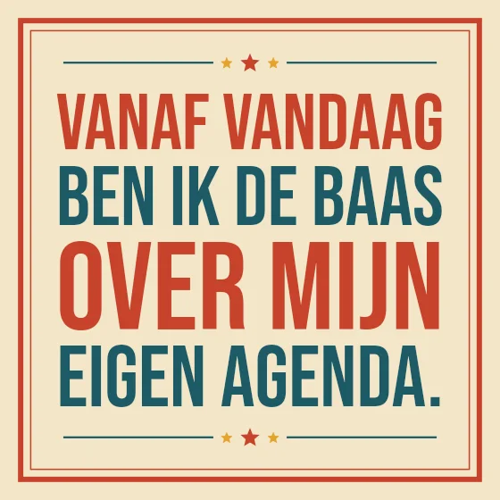 Tegeltje "Vanaf vandaag ben ik de baas"
