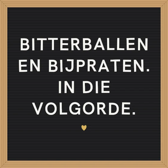 Tegeltje "Bitterballen en bijpraten"