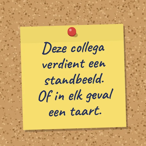 Tegeltje "Deze collega verdient een standbeeld"