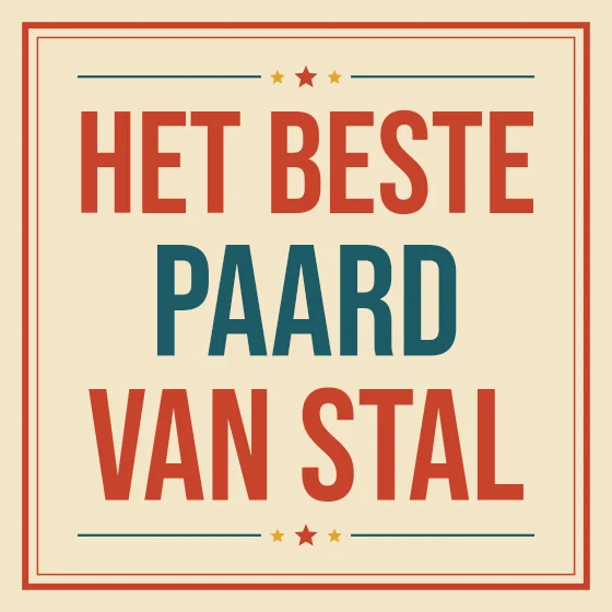 Tegeltje "Het beste paard van stal"