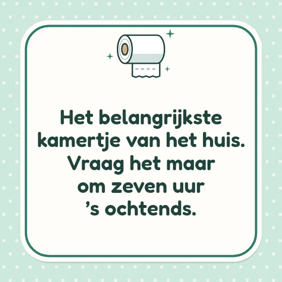 Tegeltje "Het belangrijkste kamertje van het huis"