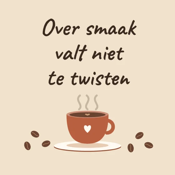 Tegeltje "Over smaak valt niet te twisten"