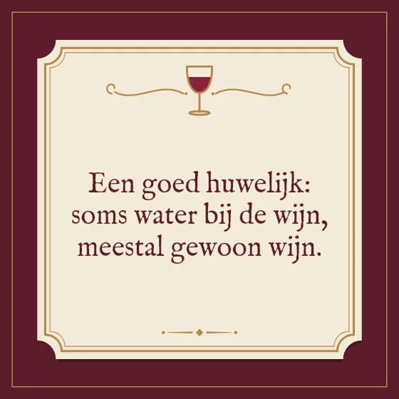 Tegeltje "Een goed huwelijk: soms water bij de wijn"