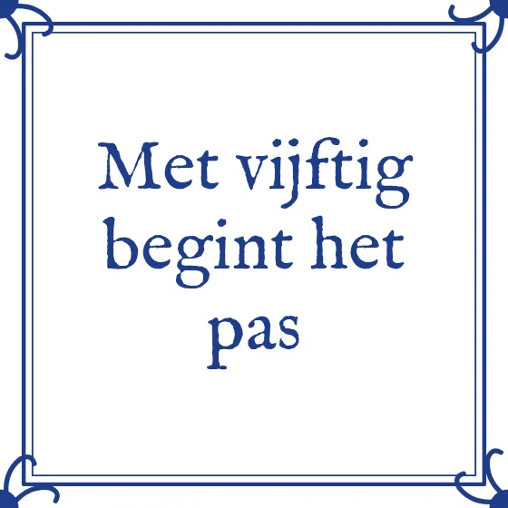 Met vijftig begint het pas